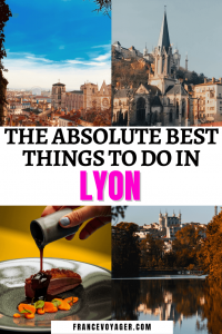 17 Best Things to do in Lyon: How We Enjoy the Gastronomic Capital of ...