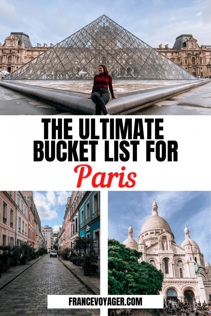 The Ultimate Bucket List For Paris