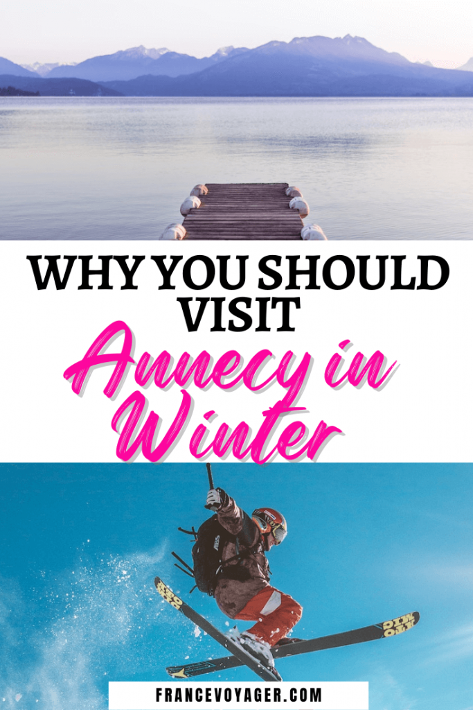 Why You Should Visit Annecy in Winter