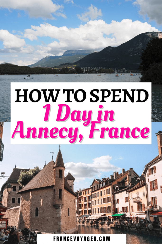 How to Spend 1 Day in Annecy