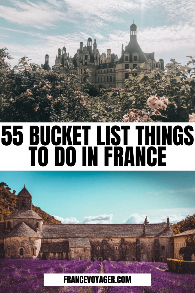 55 Bucket List Things to do in France