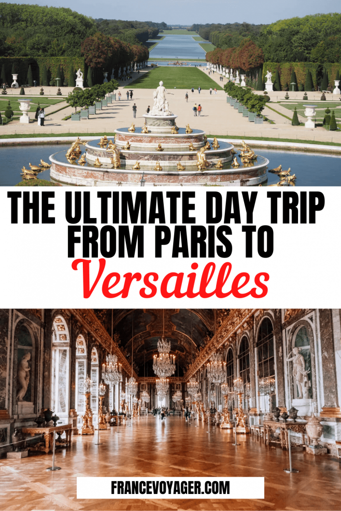 The Ultimate Day Trip From Paris to Versailles