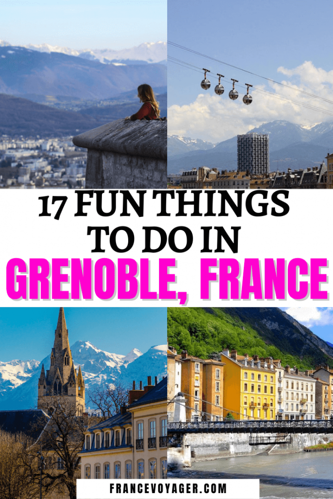 These are the 17 best things to do in Grenoble, France | Grenoble France Things to do | Grenoble Ville | Grenoble France Pictures | Grenoble France Study Abroad | Grenoble Winter | Grenoble France Winter | Grenoble France Summer | What to do in Grenoble | French Cities to Visit | Things to do in the French Alps