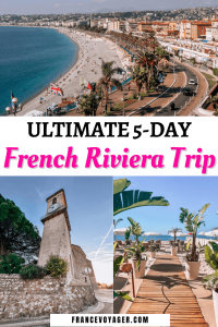 My Ultimate French Riviera Itinerary In 5 Days 2026 France Voyager