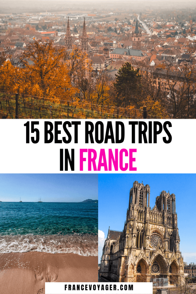 These are the 15 top France road trips to take | France Road Trip Itinerary | France Road Trip Route | Road Trip Sud France | South of France Road Trip | Northern France Road Trip | French Alps Road Trip | French Road Trip | French Countryside Road Trip | French Wine Road Trip | French Coast Road Trip | Driving in France | Where to Visit in France