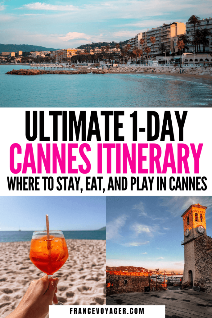 This is how to spend one day in Cannes France | 1 Day in Cannes France | Things to do in Cannes France Tips | Cannes Film Festival | Things to do in Cannes Summer | Things to do in Cannes Winter | Things to do in Cannes Fall | Things to do in Cannes Spring | Cannes France Itinerary | Cannes Itinerary | Cannes Beaches | Cannes Beach Club | Cannes Things to do