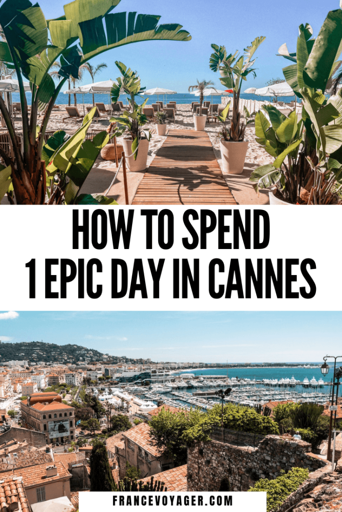 This is how to spend one day in Cannes France | 1 Day in Cannes France | Things to do in Cannes France Tips | Cannes Film Festival | Things to do in Cannes Summer | Things to do in Cannes Winter | Things to do in Cannes Fall | Things to do in Cannes Spring | Cannes France Itinerary | Cannes Itinerary | Cannes Beaches | Cannes Beach Club | Cannes Things to do