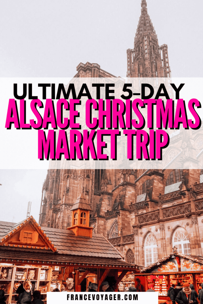 Best Alsace Christmas Markets: Plus a 5-Day Christmas Markets in Alsace Itinerary | Alsace France Christmas | Alsace Noel | Alsace Tourism | Strasbourg France Christmas Market | Strasbourg Christmas Market | Colmar France Christmas Market | Colmar Christmas Market | Ribeauville Christmas Market | Riquewihr Christmas Market | Strasbourg Christmas Aesthetic | Colmar France Winter | Best of Alsace | Riquewhir France Christmas | Best Christmas Markets in France