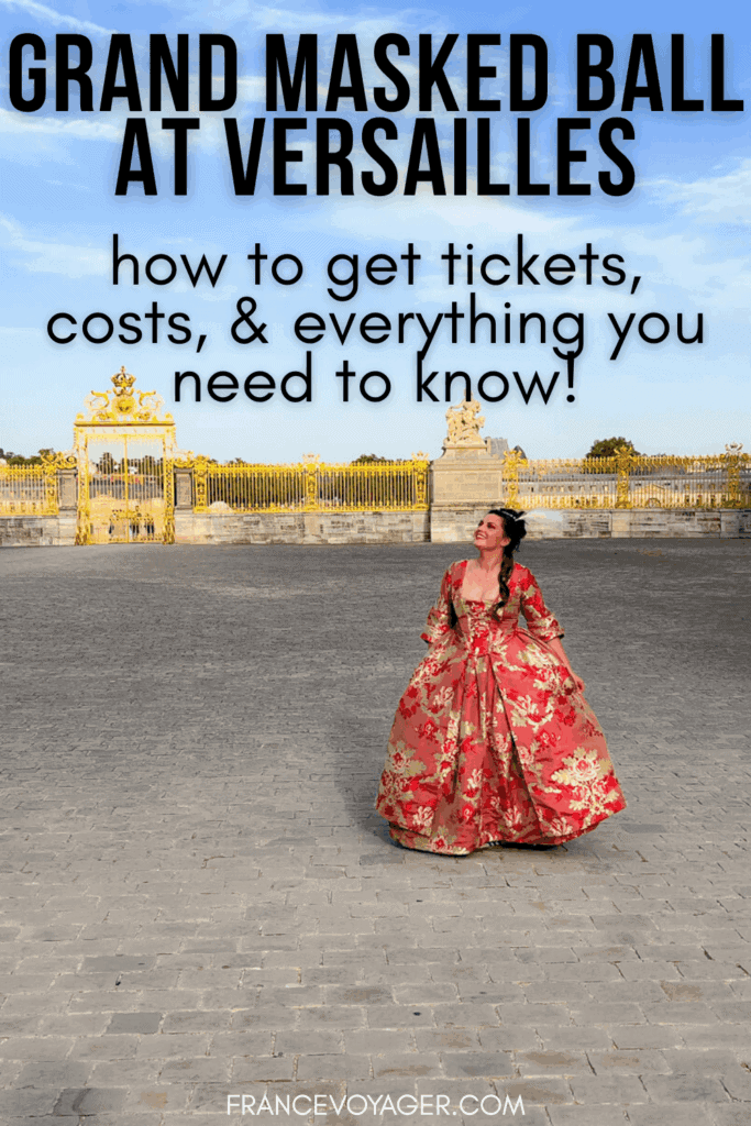 Dreaming of attending the Grand Masked Ball of Versailles? Le Grand Bal Masqué de Versailles is an incredible event! In this Versailles Ball guide, I discuss whether it is worth it, essential tips to know like where to get a costume and ticket prices, how much it costs to attend the Versailles Masked Ball, and our experience. Click here for everything you need to know about attending the Versailles Masquerade Ball! Versailles Grand Masked Ball | Versailles Palace | Grand Masked Ball Tickets